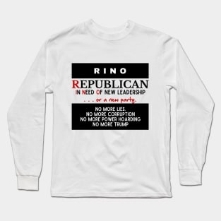 RINO Republicans In Need Of NEW LEADERSHIP (blk) Long Sleeve T-Shirt